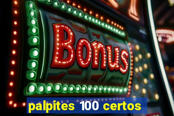 palpites 100 certos